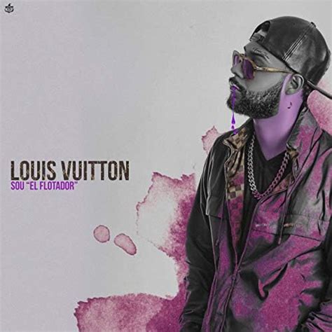 louis vuitton-sou el flotador letra|Louis Vuitton .